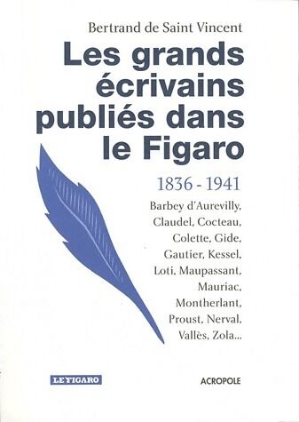 Vincent Les grands écrivains publiés dans le Figaro - Bertrand De Saint Vincent - Livre