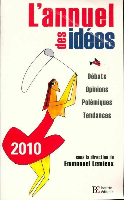Emmanuel Lemieux L'annuel des idées 2010 - Emmanuel Lemieux - Livre