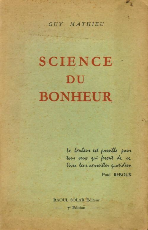 Guy Mathieu Science du bonheur. Philosophie des lois de la nature - Guy Mathieu - Livre