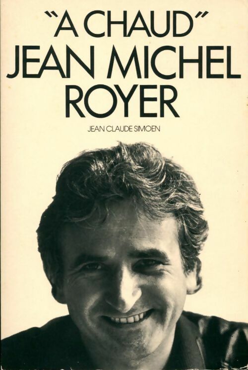Jean-Michel Royer A chaud - Jean-Michel Royer - Livre