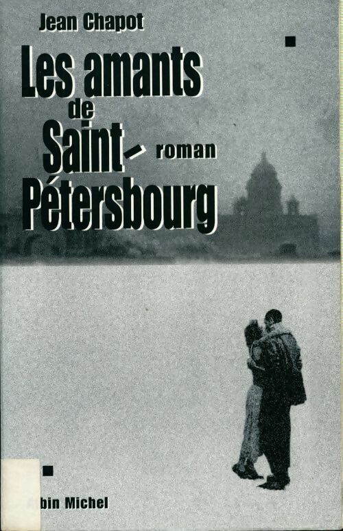 Jean Chapot Les amants de Saint-Pétersbourg - Jean Chapot - Livre