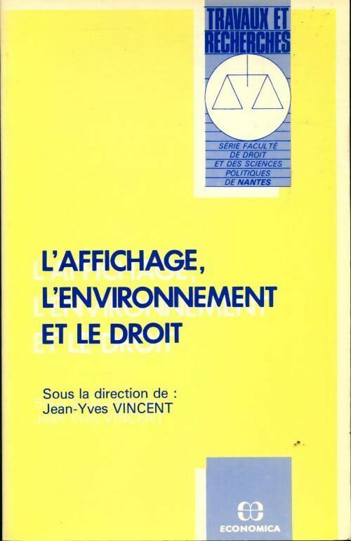 Vincent L'affichage, l'environnement et le droit - Jean-Yves Vincent - Livre