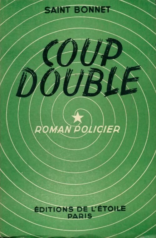 Saint Bonnet Coup double - Saint Bonnet - Livre