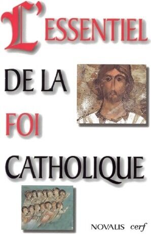Collectif L'essentiel de la foi catholique - Collectif - Livre