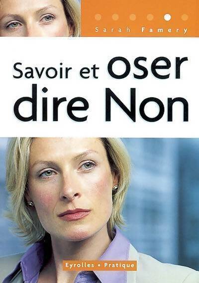 Sarah Famery Savoir et oser dire non - Sarah Famery - Livre