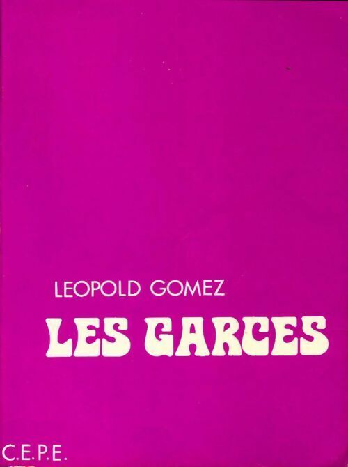 Léopold Gomez Les garces - Léopold Gomez - Livre