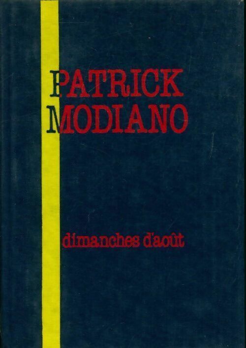 Patrick Modiano Dimanches d'août - Patrick Modiano - Livre