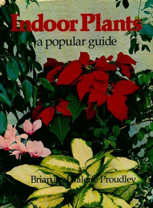 Valerie Proudley Indoor plants - Valerie Proudley - Livre
