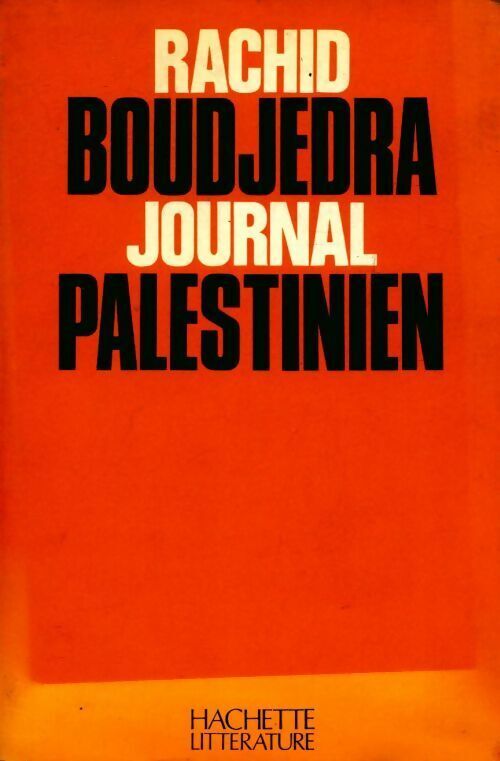 Rachid Boudjedra Journal palestinien - Rachid Boudjedra - Livre