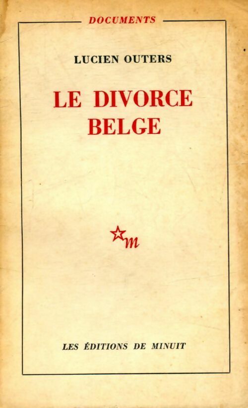 Lucien Outers Le divorce belge - Lucien Outers - Livre