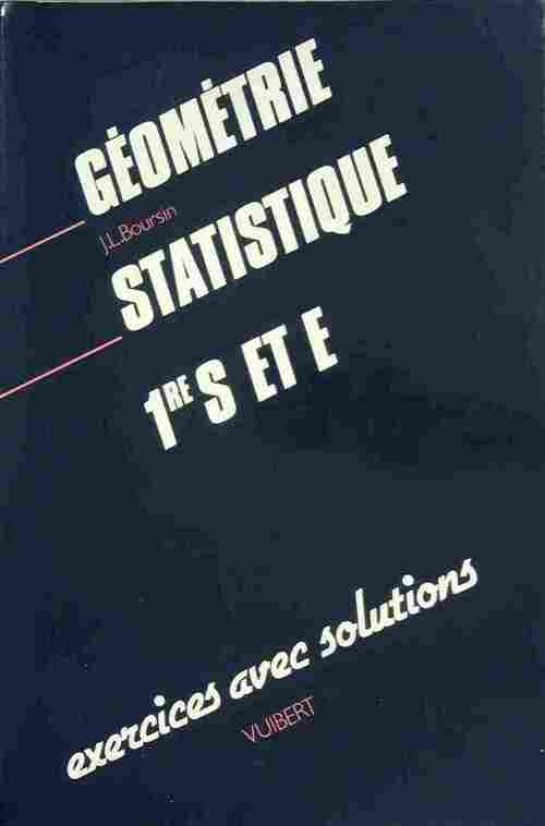 Boursin Géométrie et statistique : 1ère S et E - Boursin - Livre