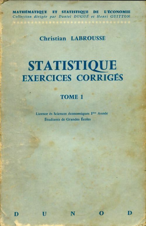 Christian Labrousse Statistique: exercices corrigés tome I - Christian Labrousse - Livre