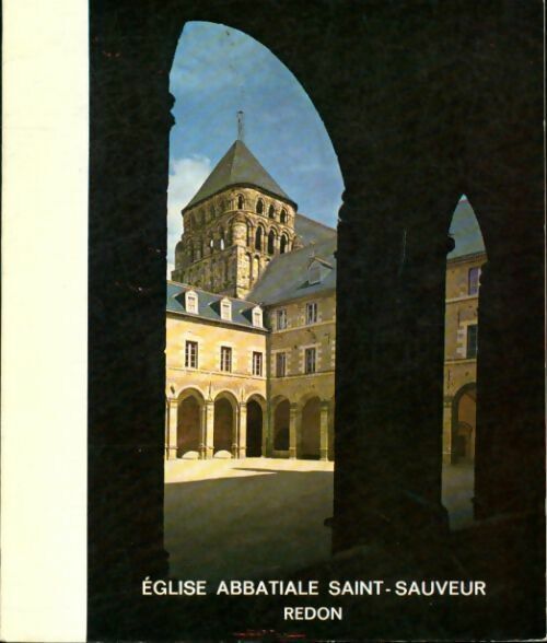 E. Royer Église abbatiale Saint Sauveur de Redon - E. Royer - Livre