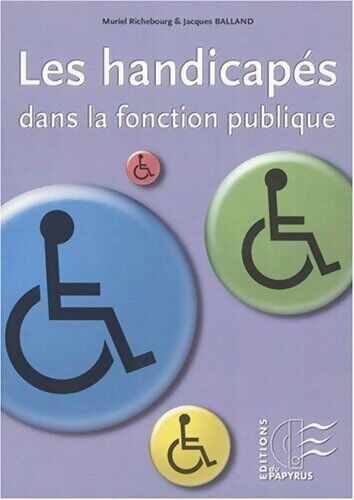 Muriel Richebourg Les handicapés dans la fonction publique - Muriel Richebourg - Livre