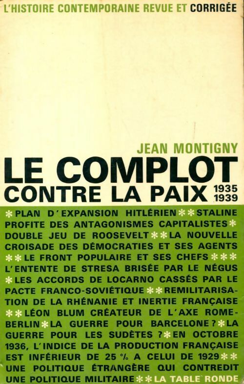 Jean Montigny Le complot contre la paix 1935-1939 - Jean Montigny - Livre
