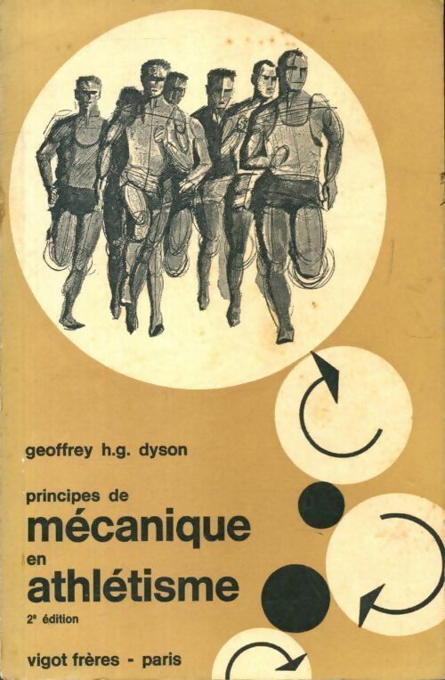 Dyson Principes de mécanique en athlétisme - Geoffrey Harry George Dyson - Livre
