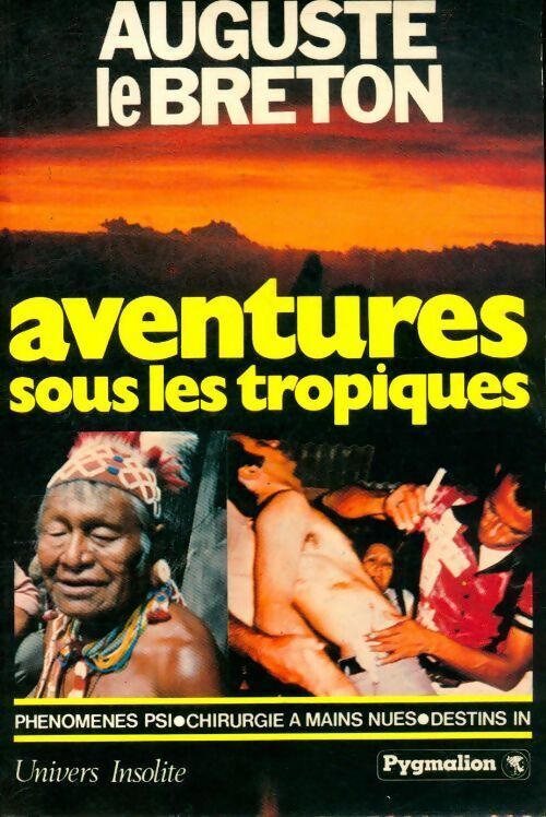 Auguste Le Breton Aventures sous les tropiques - Auguste Le Breton - Livre