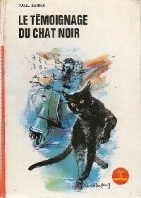 Paul Berna Le témoignage du chat noir - Paul Berna - Livre