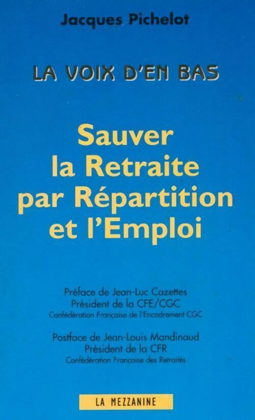 Jacques Pichelot Sauver la retraite par répartition et l'emploi - Jacques Pichelot - Livre