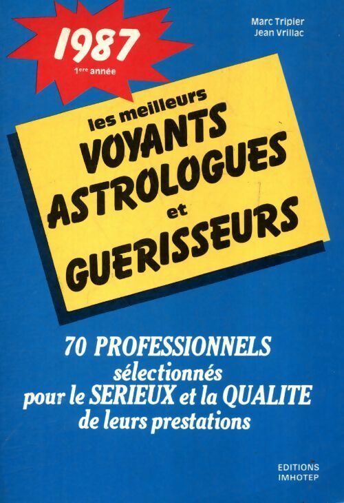 Marc Tripier Les meilleurs voyants, astrologues et guérisseurs - Marc Tripier - Livre