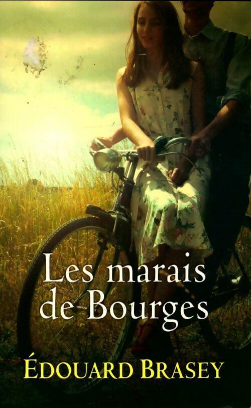 Edouard Brasey Les marais de Bourges - Edouard Brasey - Livre