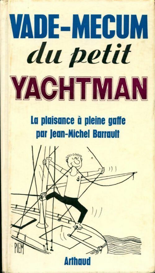 Jean-Michel Barrault Vade-mecum du petit yachtman - Jean-Michel Barrault - Livre