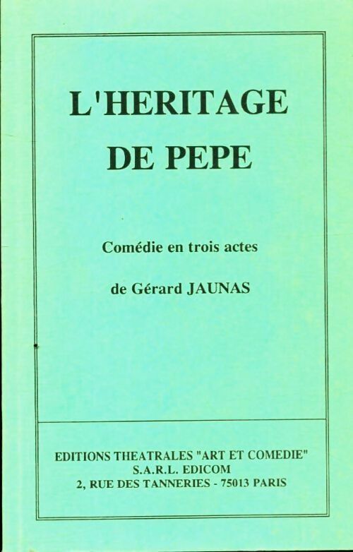 Gérard Jaunas L'héritage de Pépé - Gérard Jaunas - Livre