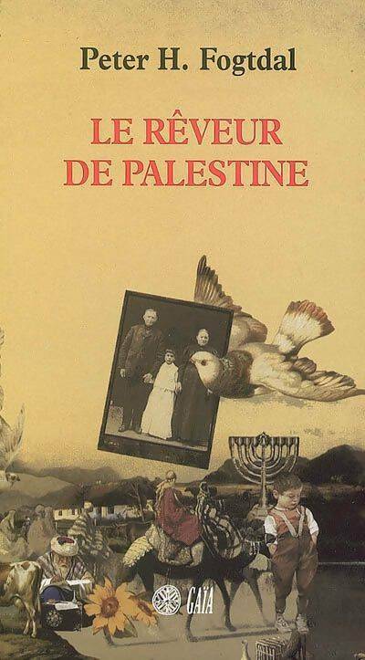 Peter Fogtdal Le rêveur de Palestine - Peter Fogtdal - Livre