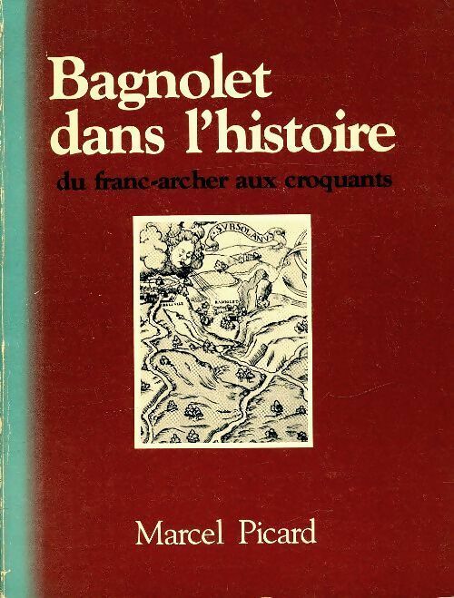 Marcel Picard Bagnolet dans l'histoire - Marcel Picard - Livre