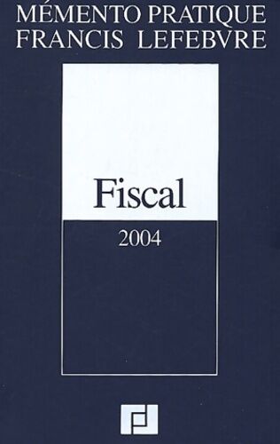 Rédaction Efl Fiscal 2004 - Rédaction Efl - Livre