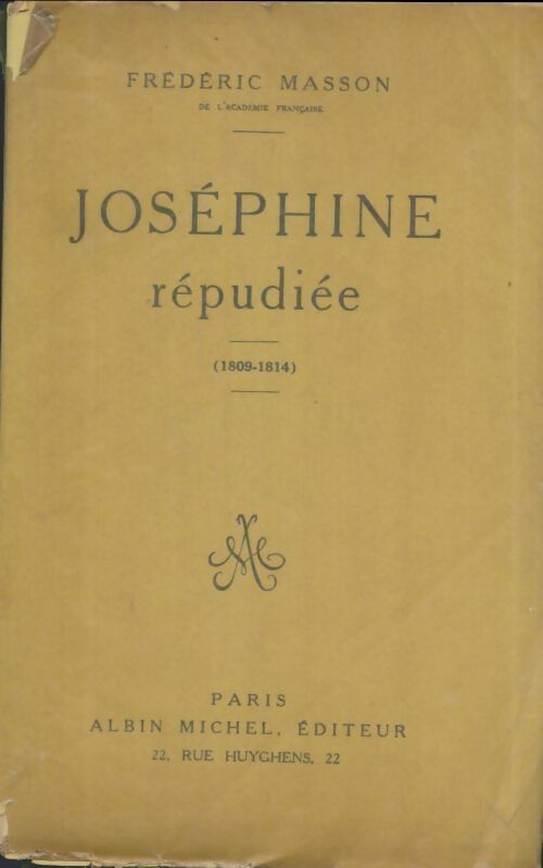 Frédéric Masson Joséphine répudiée - Frédéric Masson - Livre