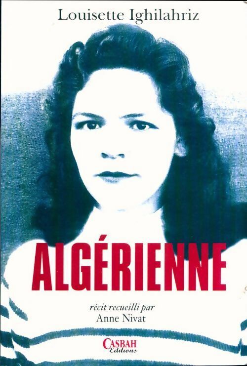 Louisette Ighilahriz Algérienne - Louisette Ighilahriz - Livre