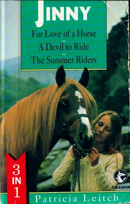 Patricia Leitch Jinny : For love of a horse / A devil to ride / The summer riders - Patricia Leitch - Livre