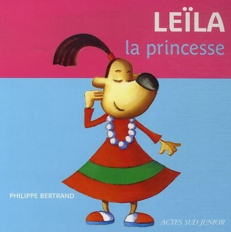 Philippe Bertrand Leila la princesse - Philippe Bertrand - Livre