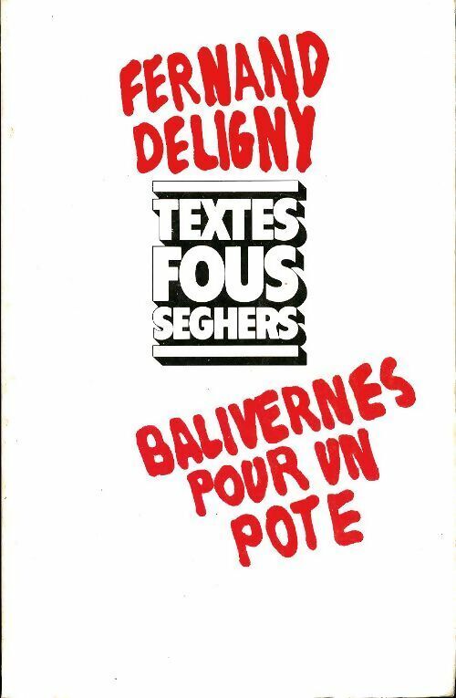 Fernand Deligny Balivernes pour un pote - Fernand Deligny - Livre