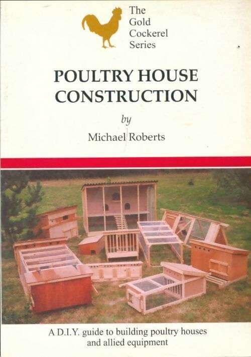 Michael Roberts Poultry house construction - Michael Roberts - Livre
