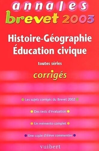 Guillaume Dumont Histoire-géographie - Éducation civique toutes séries, corrigés 2003 - Guillaume Dumont - Livre