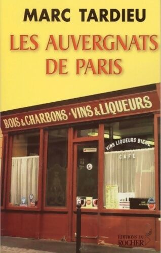 Marc Tardieu Les auvergnats de Paris - Marc Tardieu - Livre