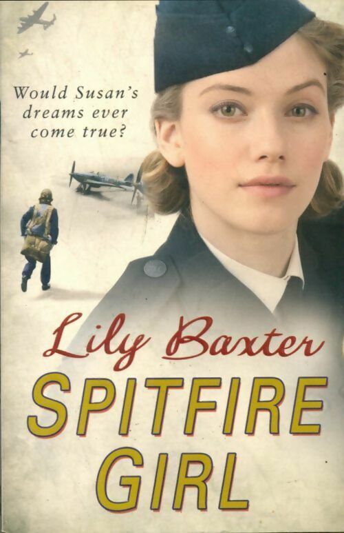 Lily Baxter Spitfire girl - Lily Baxter - Livre