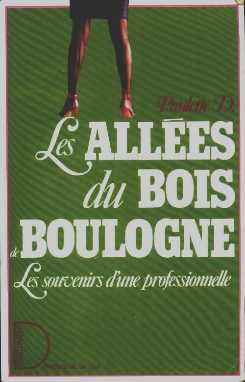 Paulette D. Les allées du bois de Boulogne - Paulette D. - Livre