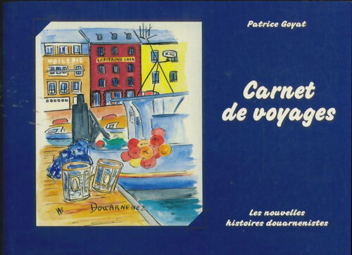 Patrice Goyat Carnet de voyages - Patrice Goyat - Livre