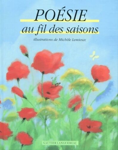 Michèle Lemieux Poésie au fil des saisons - Michèle Lemieux - Livre