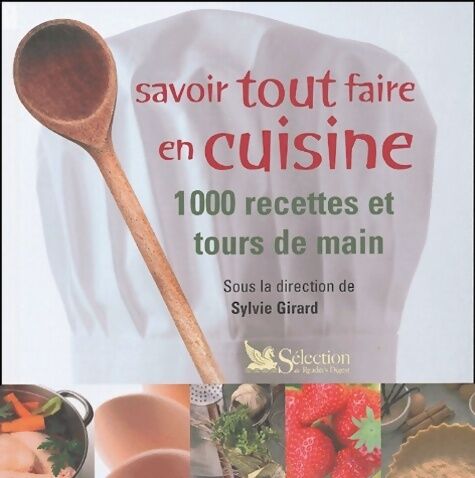 Sylvie Girard Savoir tout faire en cuisine - Sylvie Girard - Livre