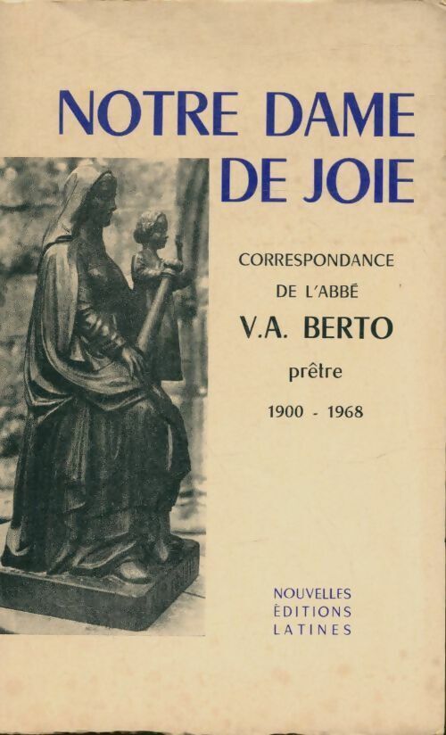 V.A Berto Notre Dame de joie - V.A Berto - Livre