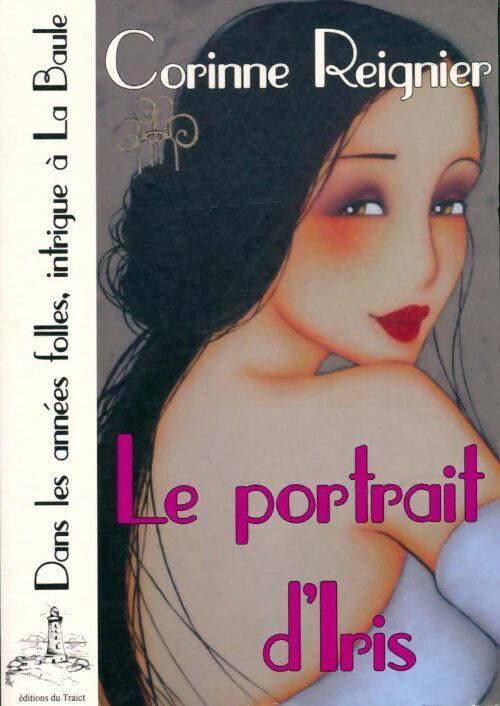 Corinne Reignier Le portrait d'Iris - Corinne Reignier - Livre