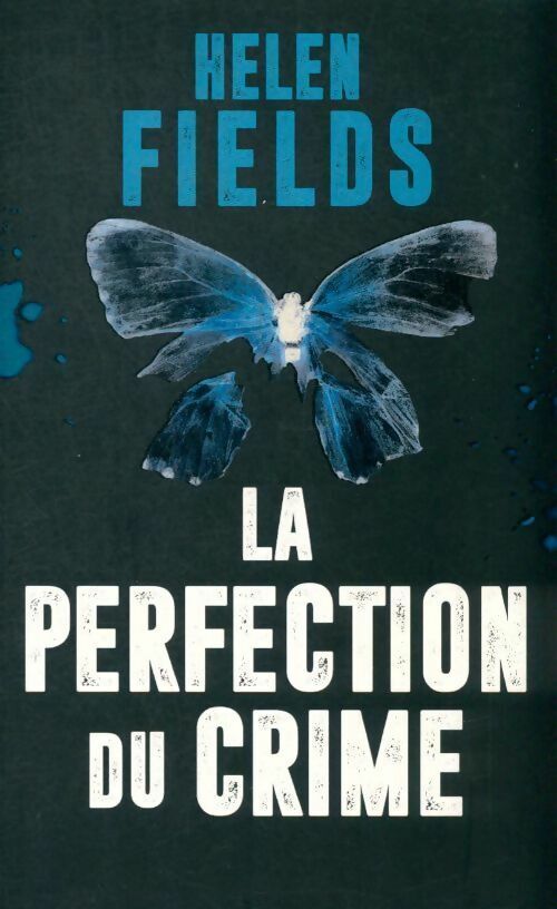 Helen Fields La perfection du crime - Helen Fields - Livre