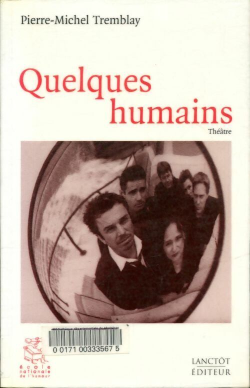 Pierre-Michel Tremblay Quelques humains - Pierre-Michel Tremblay - Livre