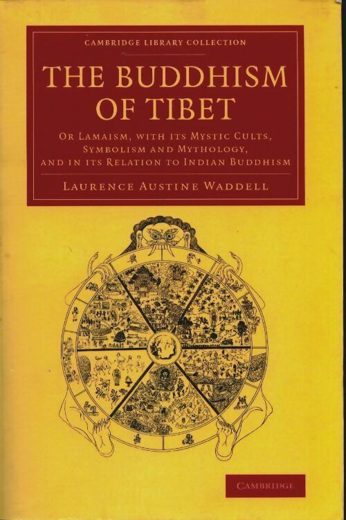 Laurence Austine Waddell The buddhism of Tibet - Laurence Austine Waddell - Livre