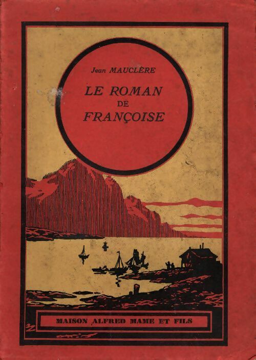 Jean Mauclère Le roman de Françoise - Jean Mauclère - Livre