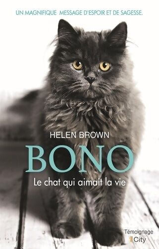 Helen Brown Bono le chat qui aimait la vie - Helen Brown - Livre